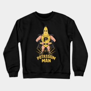 Potassium Man Crewneck Sweatshirt